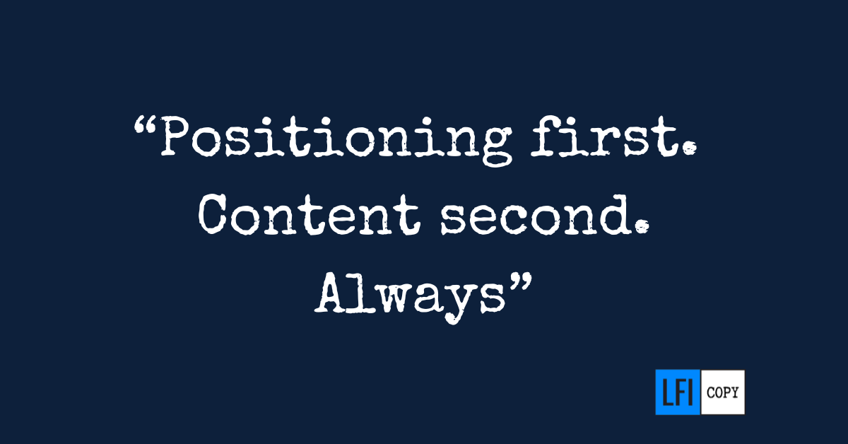 You Don’t Have a Content Problem. You Have a Positioning Problem.